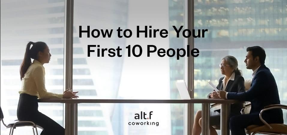 How To Hire Your First 10 People