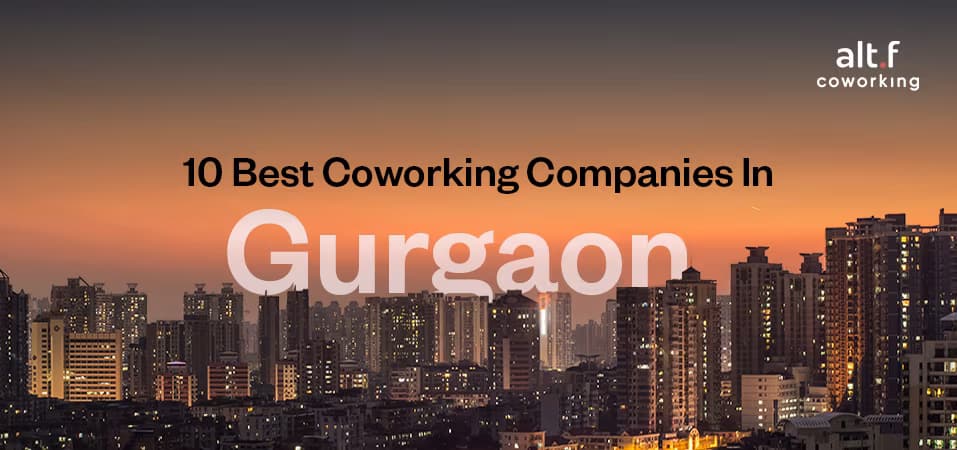 10 Best Coworking Companies In Gurgaon
